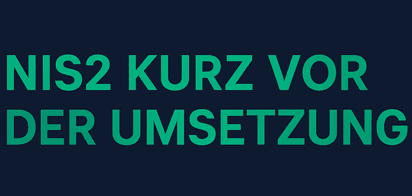 NIS2-Umsetzungsgesetz (NIS2UmsuCG): Pflichten, Fristen und Haftung