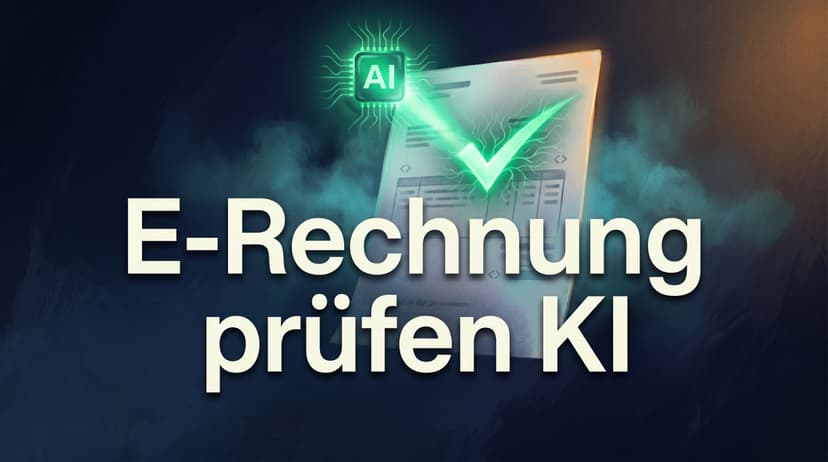E-Rechnung prüfen mit KI: ZUGFeRD & XRechnung validieren (Anleitung + Tools 2026)